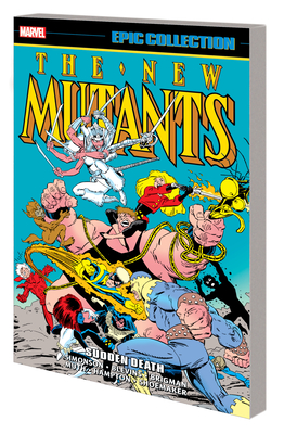 New Mutants Epic Collection: Sudden Death - Simonson, Louise, and Blevins, Bret