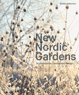 New Nordic Gardens: Scandinavian Landscape Design