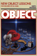 New Object Lessons for Children of All Ages