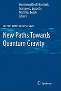 New Paths Towards Quantum Gravity