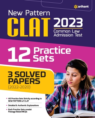 New Pattern CLAT 2023 12 Practice Sets 3 Solved papers (2022-2020) - Experts, Arihant