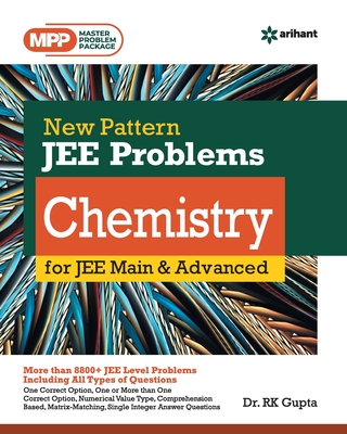 New Pattern JEE Problems Chemistry for JEE Main & Advanced - Gupta, Rk, Dr.