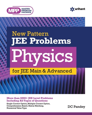 New Pattern JEE Problems Physics for JEE Main & Advanced - Pandey, DC