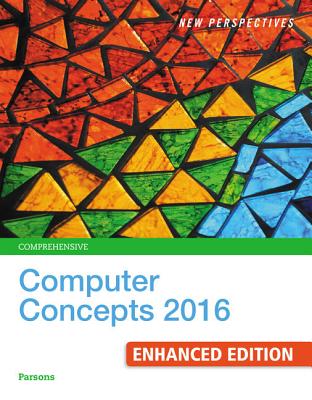 New Perspectives Computer Concepts 2016 Enhanced, Comprehensive - Parsons, June Jamnich