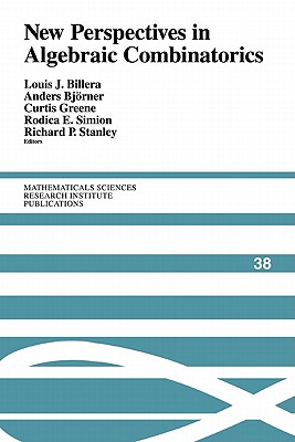 New Perspectives in Algebraic Combinatorics - Billera, Louis J. (Editor), and Bj�rner, Anders (Editor), and Greene, Curtis (Editor)