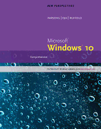 New Perspectives Microsoft Windows 10: Comprehensive, Loose-Leaf Version