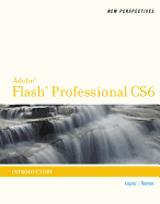 New Perspectives on Adobe Flash Professional Cs6, Introductory
