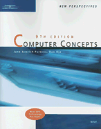 New Perspectives on Computer Concepts: Brief - Parsons, June Jamnich, and Oja, Dan