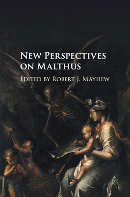 New Perspectives on Malthus - Mayhew, Robert J. (Editor)