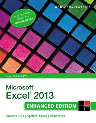 New Perspectives on Microsoftexcel 2013, Comprehensive Enhanced Edition - Ageloff, Roy, and Carey, Patrick, and Parsons, June Jamnich
