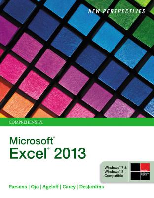 New Perspectives on Microsoftexcel 2013, Comprehensive - Parsons, June Jamnich, and Oja, Dan, and Ageloff, Roy