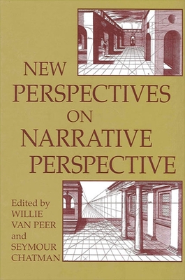 New Perspectives on Narrative Perspective - Van Peer, Willie (Editor), and Chatman, Seymour (Editor)