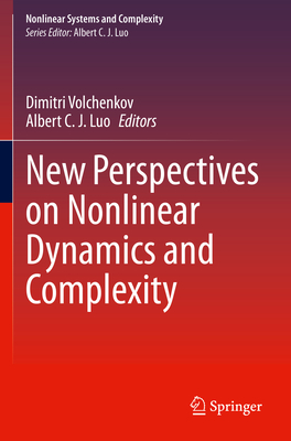 New Perspectives on Nonlinear Dynamics and Complexity - Volchenkov, Dimitri (Editor), and Luo, Albert C. J. (Editor)