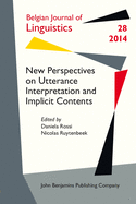 New Perspectives on Utterance Interpretation and Implicit Contents