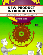 New Product Introduction: A Systems, Technology, and Process Approach