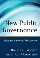 New Public Governance: A Regime-Centered Perspective