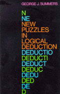 New Puzzles in Logical Deduction, - Summers, George J