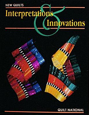 New Quilts: Interpretations & Innovations - Rae, Nancy
