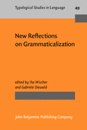 New Reflections on Grammaticalization