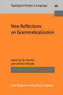 New Reflections on Grammaticalization