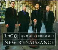 New Renaissance - Los Angeles Guitar Quartet