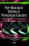 New Research Trends in Nonlinear Circuits: Design, Chaotic Phenomena and Applications