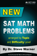 New SAT Math Problems Arranged by Topic and Difficulty Level: For the Revised SAT March 2016 and Beyond