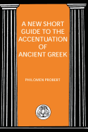 New Short Guide to the Accentuation of Ancient Greek