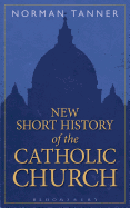 New Short History of the Catholic Church