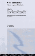 New Socialisms: Futures Beyond Globalization