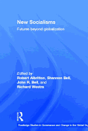 New Socialisms: Futures Beyond Globalization