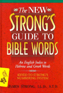 New Strong's Guide to Bible Words
