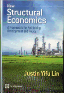 New Structural Economics: A Framework for Rethinking Development and Policy