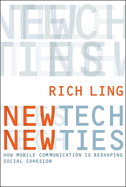New Tech, New Ties: How Mobile Communication Is Reshaping Social Cohesion