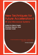 New Techniques for Future Accelerators II: RF and Microwave Systems
