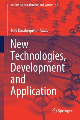 New Technologies, Development and Application - Karabegovic, Isak (Editor)