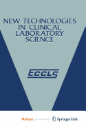 New Technologies in Clinical Laboratory Science