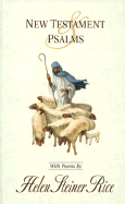 New Testament and Psalms - Rice, Helen Steiner