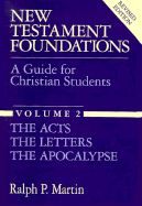 New Testament Foundations: A Guide for Christian Students - Martin, Ralph P