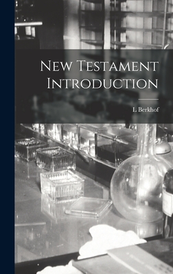 New Testament Introduction - Berkhof, L