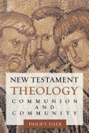 New Testament Theology: Communion and Community