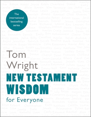 New Testament Wisdom for Everyone - Wright, Tom