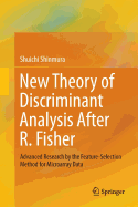 New Theory of Discriminant Analysis After R. Fisher: Advanced Research by the Feature Selection Method for Microarray Data