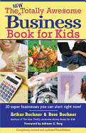 New Totally Awesome Business Book for Kids: Revised Edition