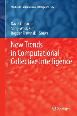 New Trends in Computational Collective Intelligence - Camacho, David (Editor), and Kim, Sang-Wook (Editor), and Trawi ski, Bogdan (Editor)