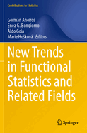 New Trends in Functional Statistics and Related Fields