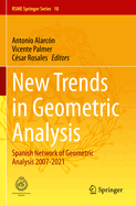 New Trends in Geometric Analysis: Spanish Network of Geometric Analysis 2007-2021