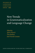 New Trends in Grammaticalization and Language Change