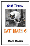 New Tricks...Cat Diary 6 - Mason, Mark