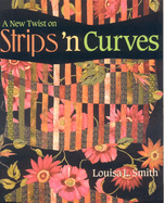New Twist on Strips N Curves: Featuring Swirl, Half Clamshell, Free-Form Curves & Strips 'N Circles